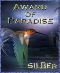 Award of Paradise in Silver
Dimensions: 123 x 150
Size: 5.8 KB
Site is now Closed