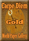 Carpe Diem Award - Gold
Dimensions: 100 x 140
Size: 12.2 KB
Site is now Closed