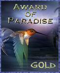 Award of Paradise in Gold
Dimensions: 123 x 150
Size: 5.83 KB
Site is now Closed

