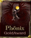 Phonix Award in Gold
Dimensions: 108 x 135
Size: 7.37 KB
Site is now Closed
