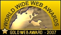 World Wide Web GOLD Award
Dimensions: 127 x 73
Size: 10.3 KB 