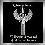 Pamela's Silver Award of Excellence
Dimensions: 150 x 150
Size: 6.71 KB
Site is now Closed